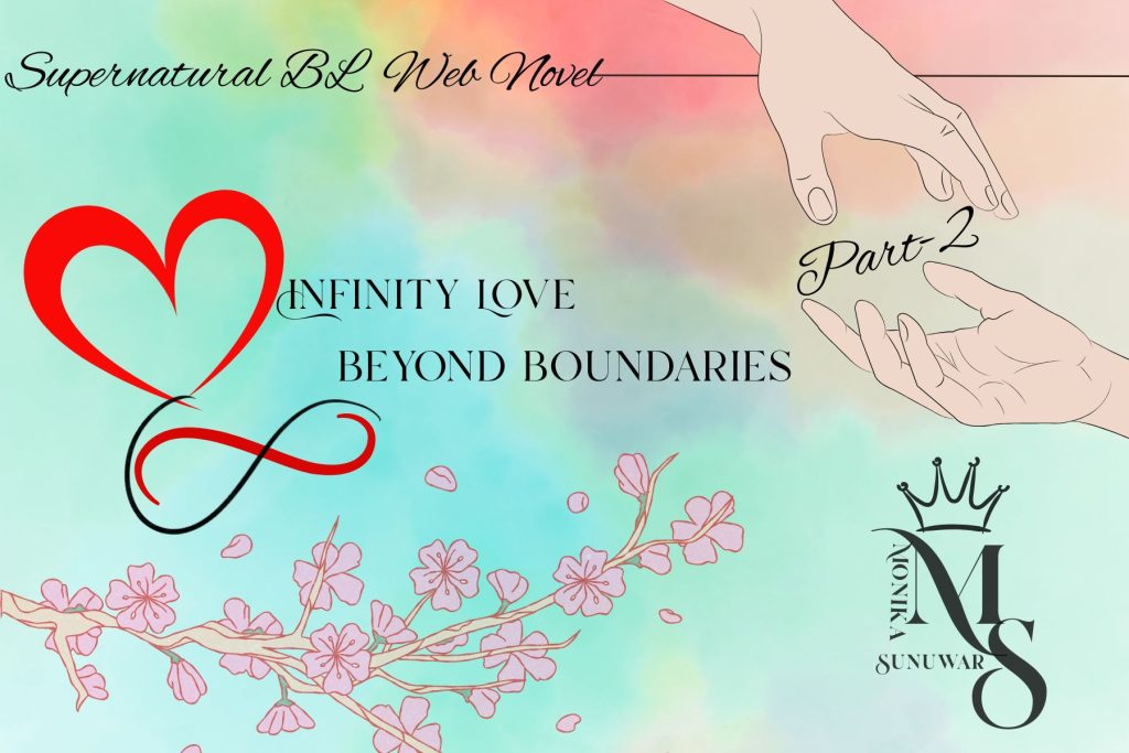 Infinity love beyond boundaries-Part 2
